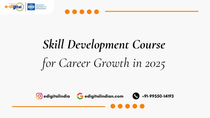 Skill Development Course for Career Growth in 2025
