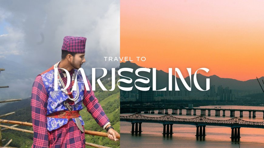 Darjeeling Tour Packages Under 10000: Low Cost, High Value Hill Station Trip
