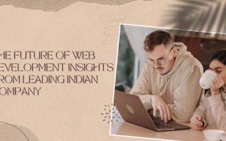 The Future of Web Development: Insights from Leading Indian Company