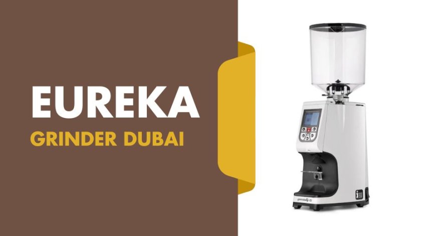 Buy Eureka Grinder in Dubai – Precision Grinding for Your Brew