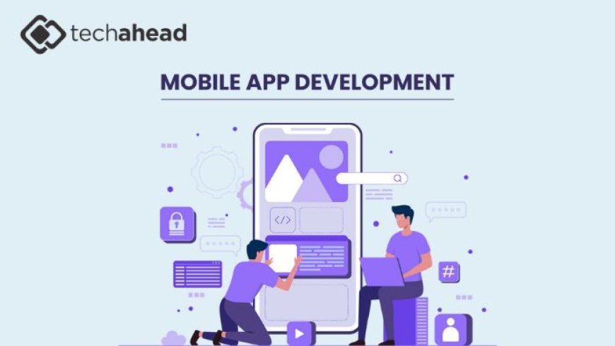 How a Mobile App Development Company Can Accelerate Your Digital Growth