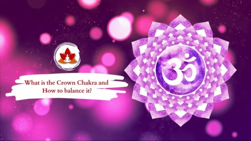Understanding the Crown Chakra and Its Sacred Color